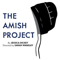 The Amish Project Show Poster